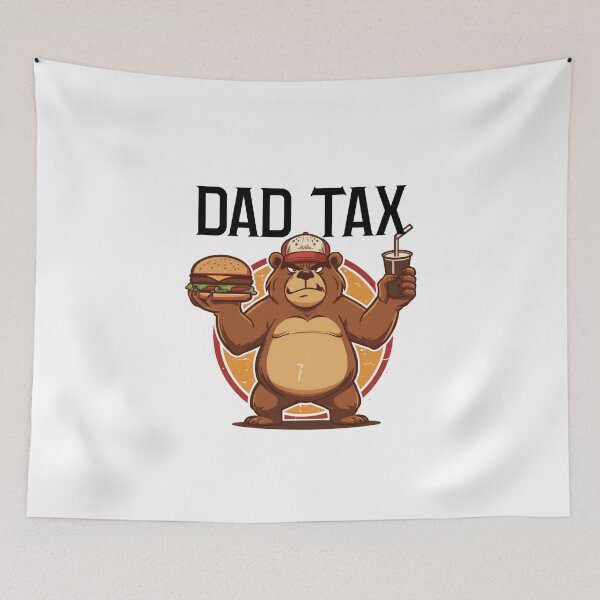 Item preview, Dad Tax — Making Sure It's Not Poison designed and sold by CHRIS0008.