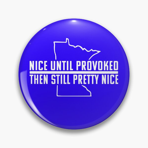 Item preview, Nice Until Minnesota Nice T-Shirt – Passive Aggressive Minnesota Shirt designed and sold by Interesting Lee Unique.
