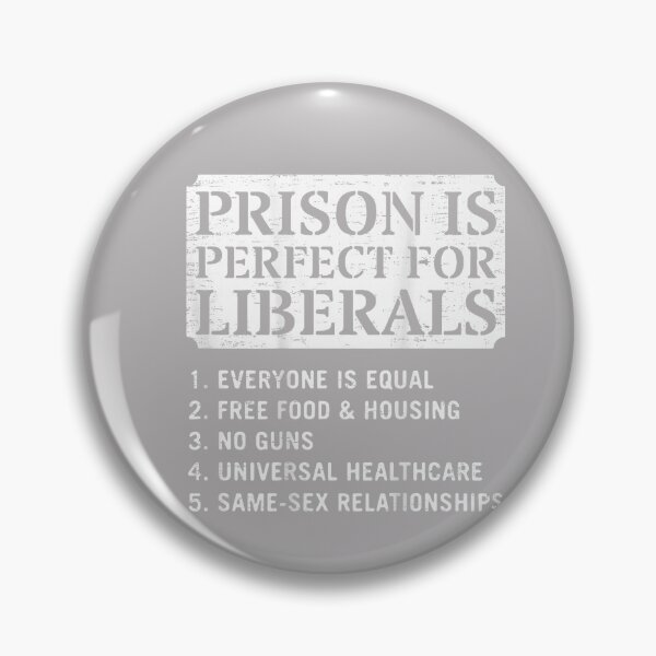 Item preview, (ON Back) Prison is Perfect for Liberals Anti Liberal Quote designed and sold by MabelWells.