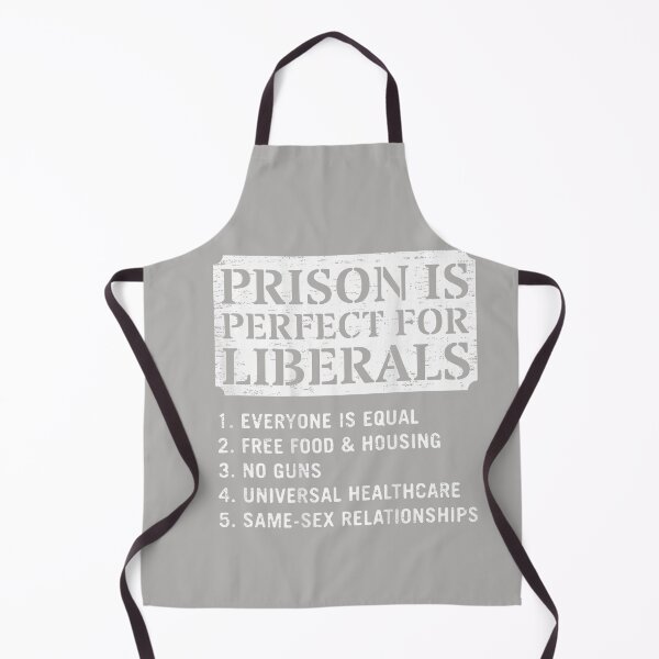 Item preview, (ON Back) Prison is Perfect for Liberals Anti Liberal Quote designed and sold by MabelWells.