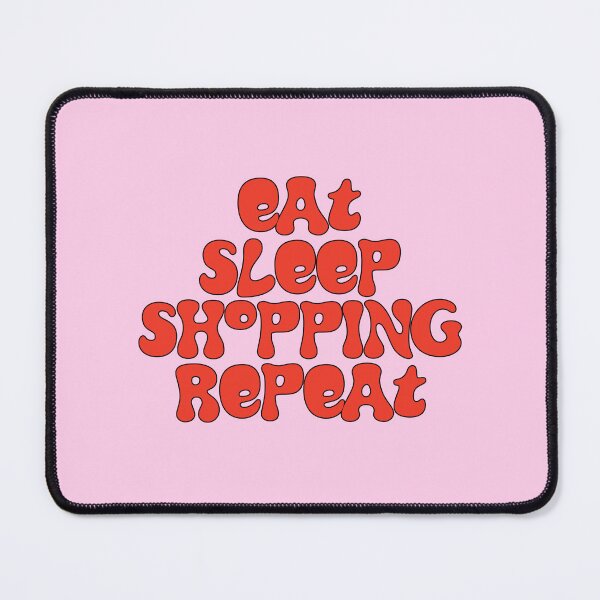 Item preview, Eat Sleep Shopping Repeat! designed and sold by Hello Bee Bee.
