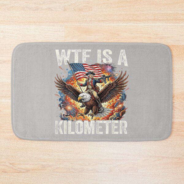 Item preview, 4th of July WTF is Kilometer Funny USA Patriotic Men Women designed and sold by MabelWells.