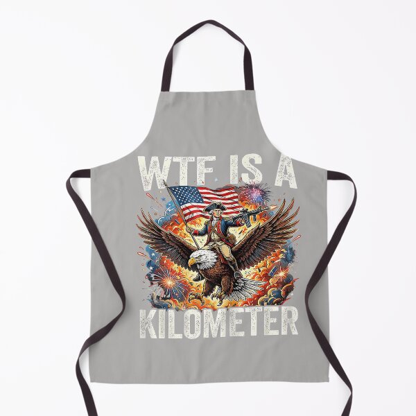 Item preview, 4th of July WTF is Kilometer Funny USA Patriotic Men Women designed and sold by MabelWells.