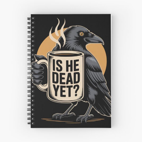 Item preview, Is He Dead Yet Raven Meme Funny Goth Coffee Lover Vintage Crow designed and sold by Zizo-DR44.