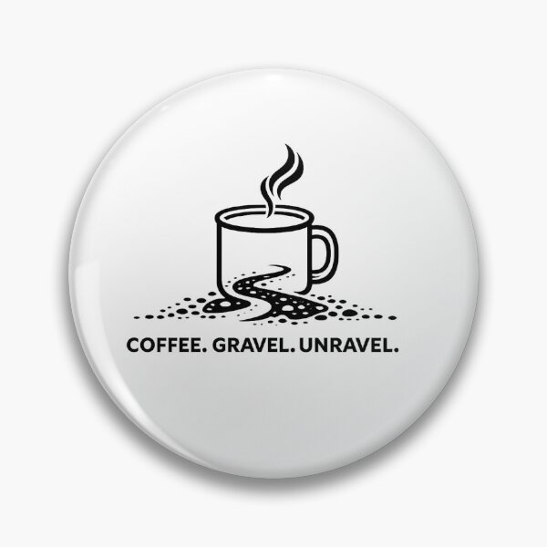 Item preview, Coffee. Gravel. Unravel. - Bikepacking & Gravel Cycling Design  designed and sold by MagsM.
