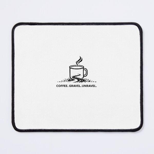 Item preview, Coffee. Gravel. Unravel. - Bikepacking & Gravel Cycling Design designed and sold by MagsM.