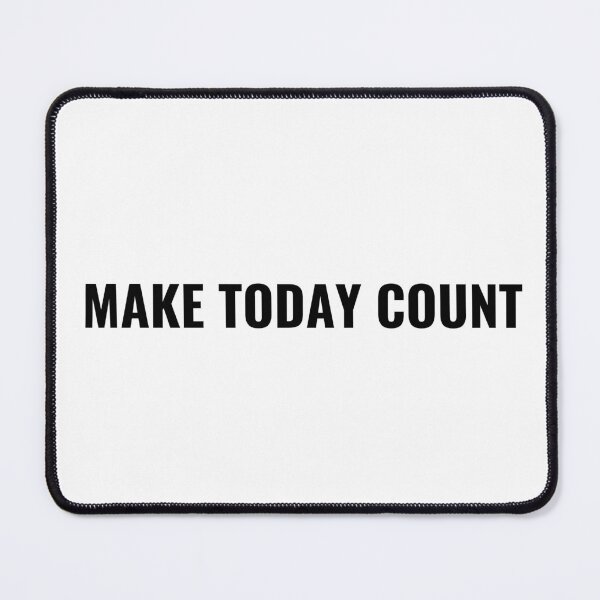 Item preview, Make Today Count T-Shirt – Motivational Tee | Uncle Jichuan designed and sold by Uncle-Jichuan.