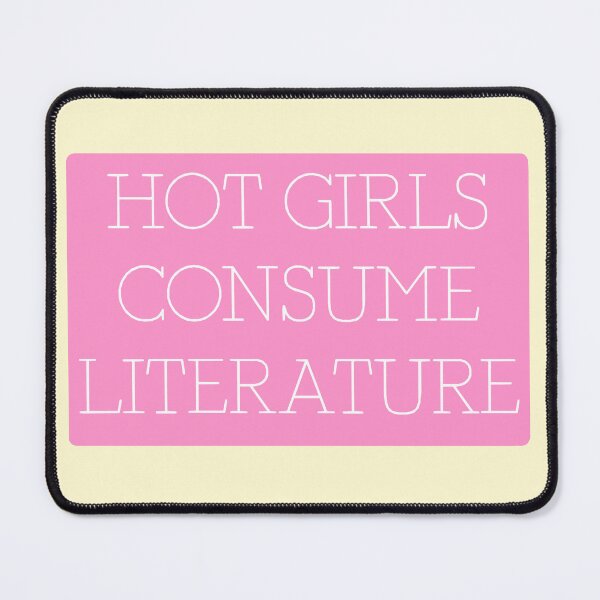 Item preview, Hot Girls Consume Literature designed and sold by haleypink.