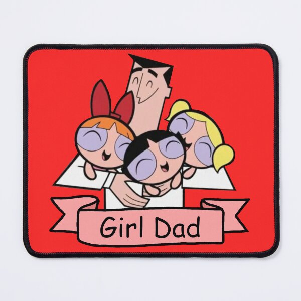 Item preview, Girl Dad PPG designed and sold by fandomtrash97.