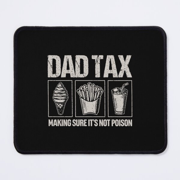 Item preview, Dad Tax designed and sold by traciechamp.