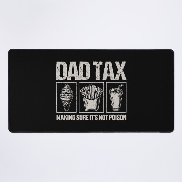 Item preview, Dad Tax designed and sold by traciechamp.