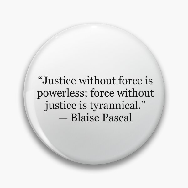 Item preview, Justice Without Force Is Powerless; Force Without Justice Is Tyrannical | Blaise Pascal Quote designed and sold by The Prose Atelier.