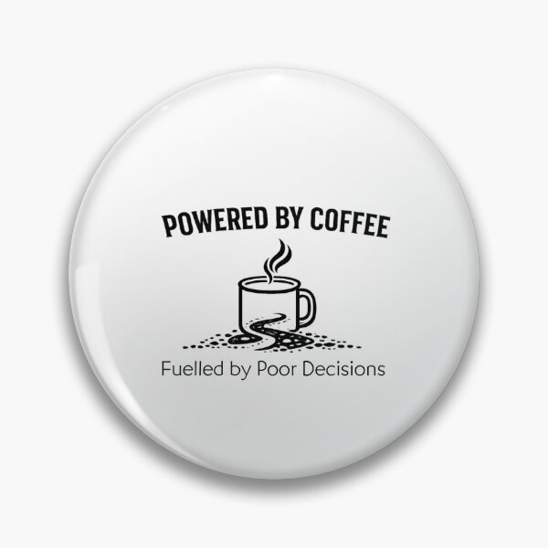 Item preview, Powered by Coffee, Fuelled by Poor Decisions | Bikepacking Adventure Design designed and sold by MagsM.