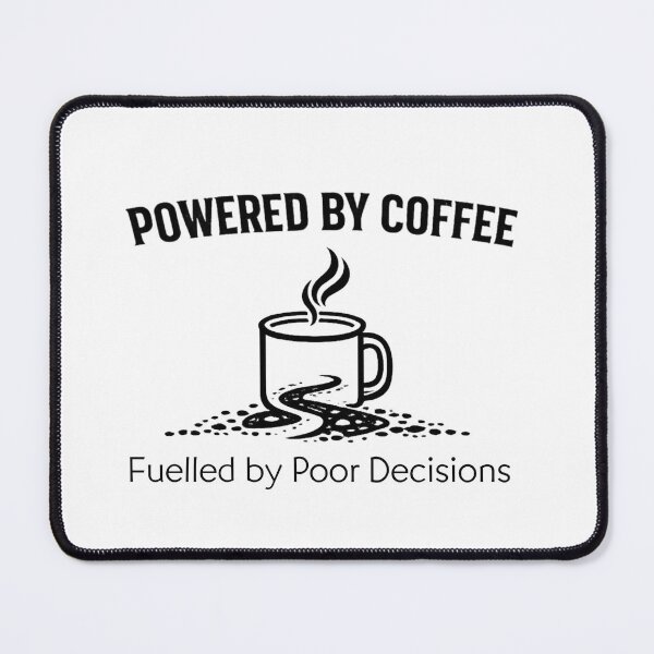 Item preview, Powered by Coffee, Fuelled by Poor Decisions | Bikepacking Adventure Design designed and sold by MagsM.