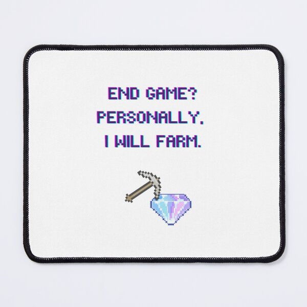 Item preview, End Game? I Choose to Farm – Funny Gamer Farming Quote designed and sold by suuzuuhaa.