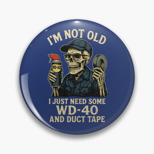 Item preview, I'm Not Old I Just Need Some WD-40 Funny Birthday Dad Man designed and sold by HellooGawen.