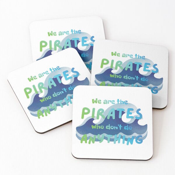 Item preview, Pirates Who Don't Do Anything designed and sold by Further Up Designs.