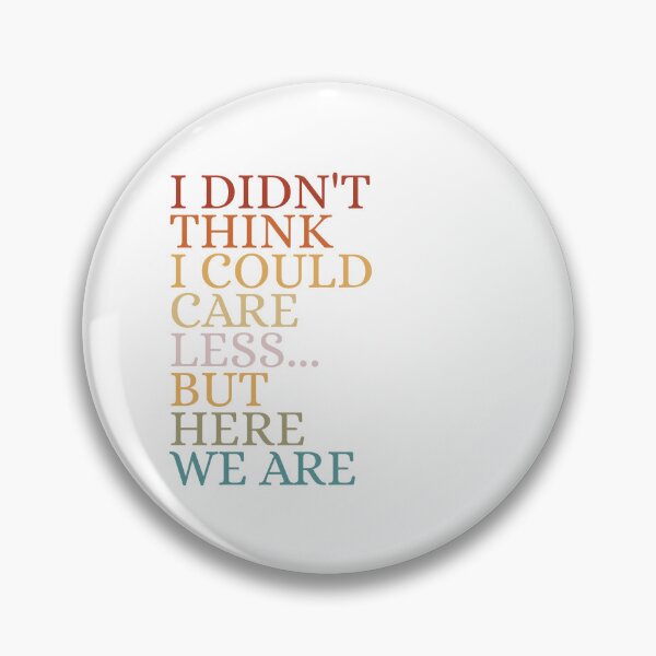 Item preview, I didn't think I could care less but here we are designed and sold by Dondonmart.