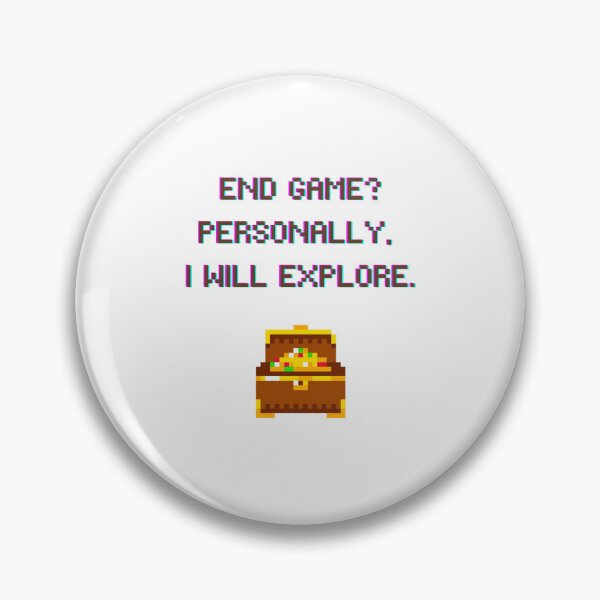 Item preview, End Game? I Choose to Explore– Funny Gamer Farming Quote designed and sold by suuzuuhaa.