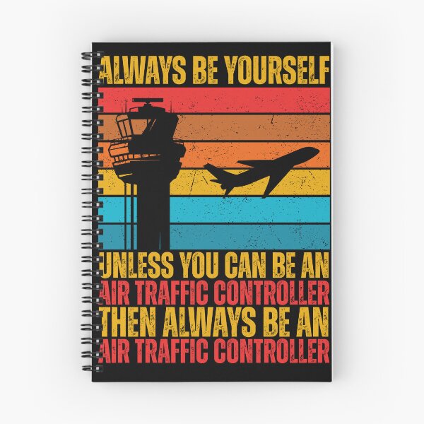 Item preview, Always Be Yourself Unless You Can Be An Air Traffic Controller, Then Always Be An Air Traffic Controller designed and sold by legendaryskins.