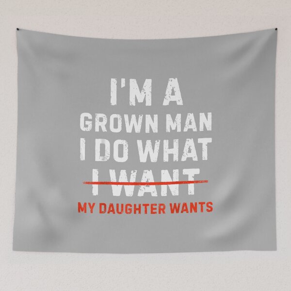 Item preview, Funny Dad Father I'm A Grown Man I Do What My Daughter Wants designed and sold by ArleneRowe.