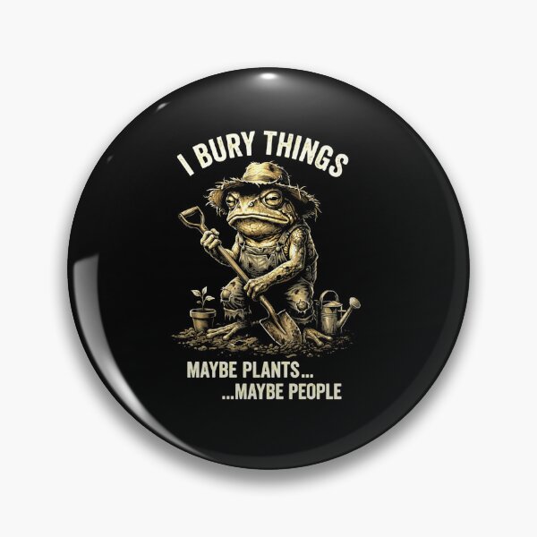 Item preview, I Bury Things Maybe Plants Maybe People Funny Gardening Frog Art designed and sold by MiALopezArt.