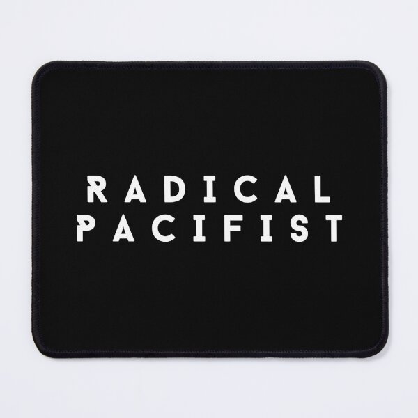 Item preview, radical pacifist designed and sold by Imaney.