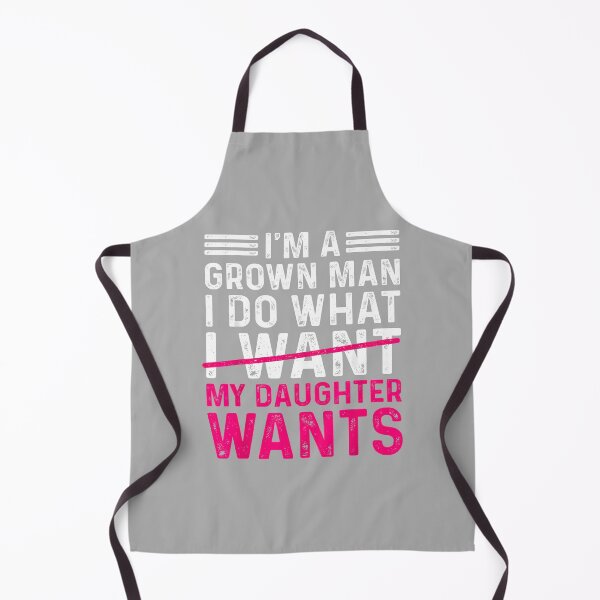 Item preview, Funny Dad Father I’m A Grown Man I Do What My Daughter Wants designed and sold by ArleneRowe.
