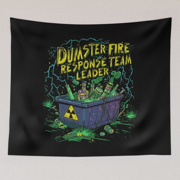 Item preview, Dumpster Fire Response Team Leader Workplace Manager Boss Humor Sarcasm designed and sold by HumansStuck12.