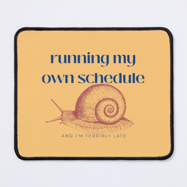 Item preview, Running My Own Schedule designed and sold by curious unit.