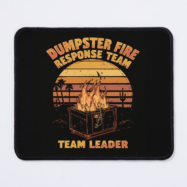 Item preview, Dumpster Fire Response Team Team Leader Funny Manager Work Humor designed and sold by HumansStuck12.