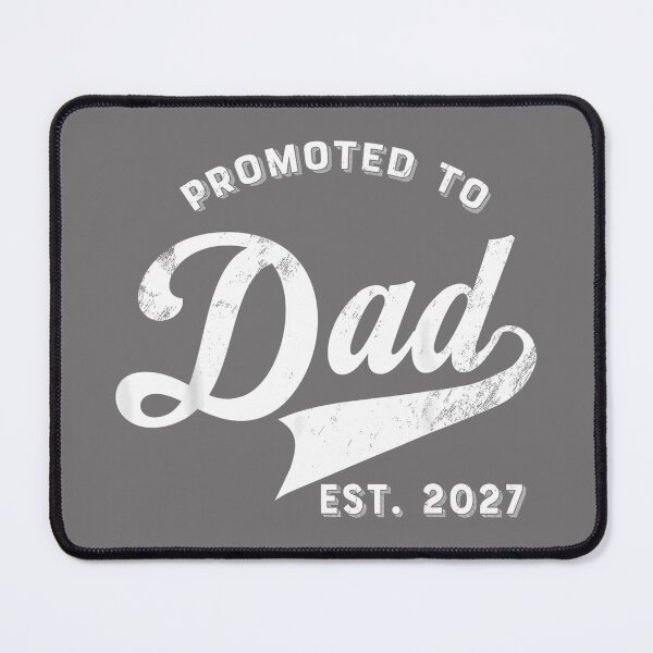 Item preview, New Dad Promoted to Dad 2027 designed and sold by KristineLi.