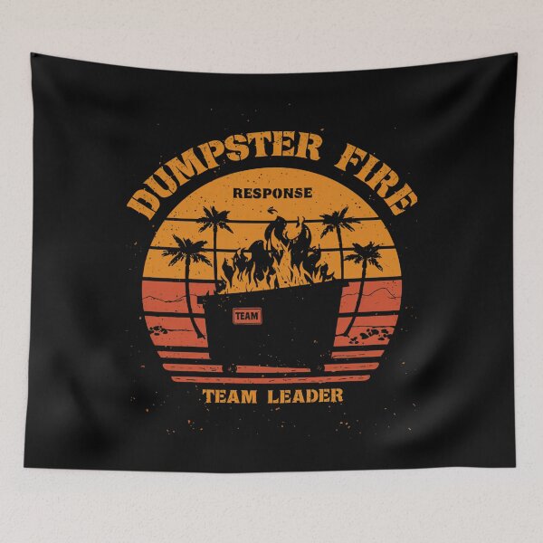 Item preview, Dumpster Fire Response Team Team Leader Funny Manager Work Life Humor designed and sold by HumansStuck12.