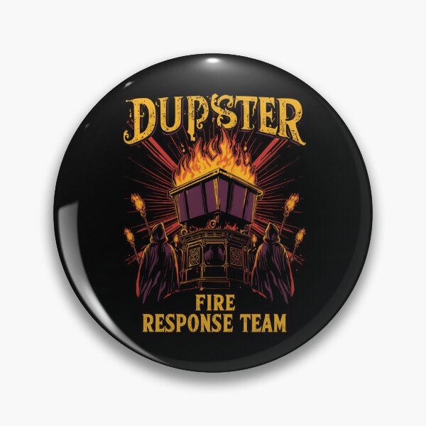 Item preview, Dupster Fire Response Team Funny Sarcasm Meme Chaos designed and sold by HumansStuck12.