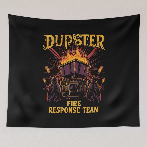 Item preview, Dupster Fire Response Team Funny Sarcasm Meme Chaos designed and sold by HumansStuck12.