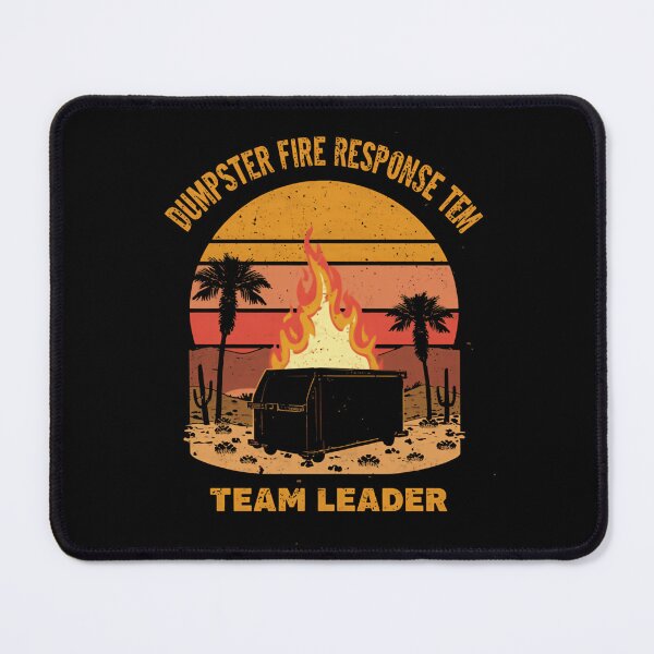 Item preview, Dumpster Fire Response Tem Team Leader Work Humor Manager Leadership designed and sold by HumansStuck12.