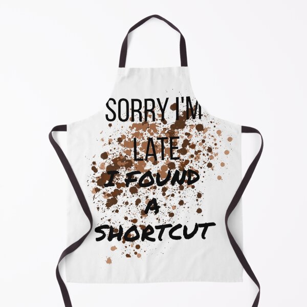 Item preview, Sorry I'm Late I Found a Shortcut Funny 4x4 Off Road Mud T-Shirt designed and sold by CurlyDogDesigns.