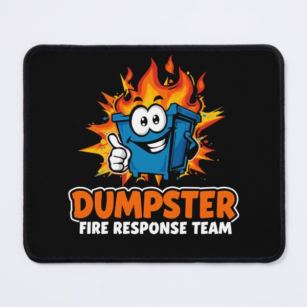 Item preview, Dumpster Fire Response Team Workplace Chaos Humor Sarcasm Funny designed and sold by HumansStuck12.