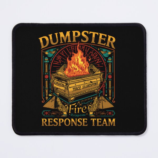 Item preview, Dumpster Fire Response Team Sarcasm Humor Work Coworker Gift designed and sold by HumansStuck12.