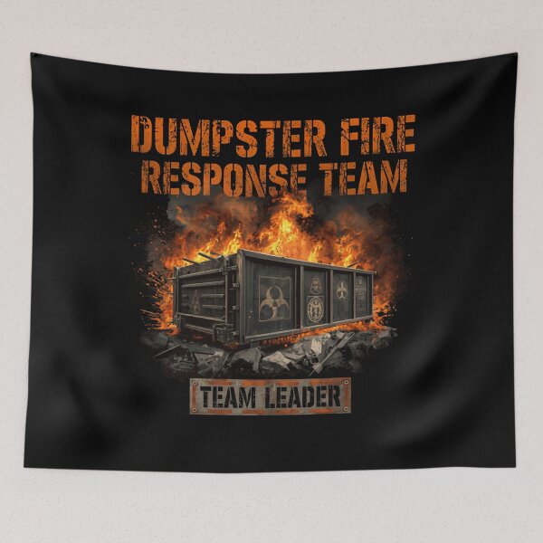 Item preview, Dumpster Fire Response Team Team Leader Funny Work Manager Project Management Leadership Humor designed and sold by HumansStuck12.
