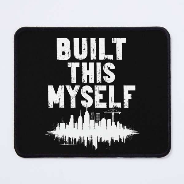 Item preview, Built This Myself Gift for Men City Builder Construction Worker Pride designed and sold by Say It With Ink.