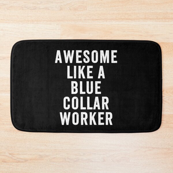Item preview, Awesome Like A Blue Collar Worker Gift for Men Trades Pride designed and sold by Say It With Ink.