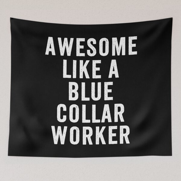 Item preview, Awesome Like A Blue Collar Worker Gift for Men Trades Pride designed and sold by Say It With Ink.