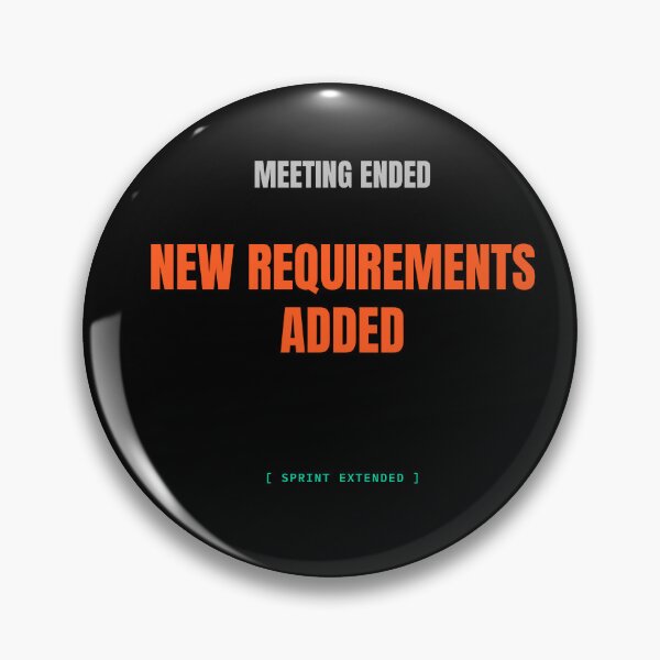 Item preview, Meeting Ended New Requirements Added Funny Developer Meme Shirt designed and sold by BuggedThreads.