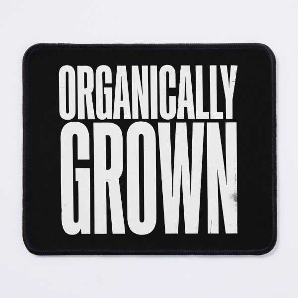 Item preview, Organically Grown designed and sold by Peter Stawicki.
