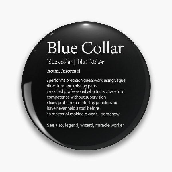 Item preview, Blue Collar Definition Gift for Men Funny Trades Worker Humor designed and sold by Say It With Ink.