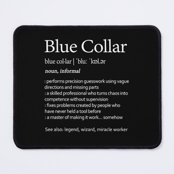 Item preview, Blue Collar Definition Gift for Men Funny Trades Worker Humor designed and sold by Say It With Ink.