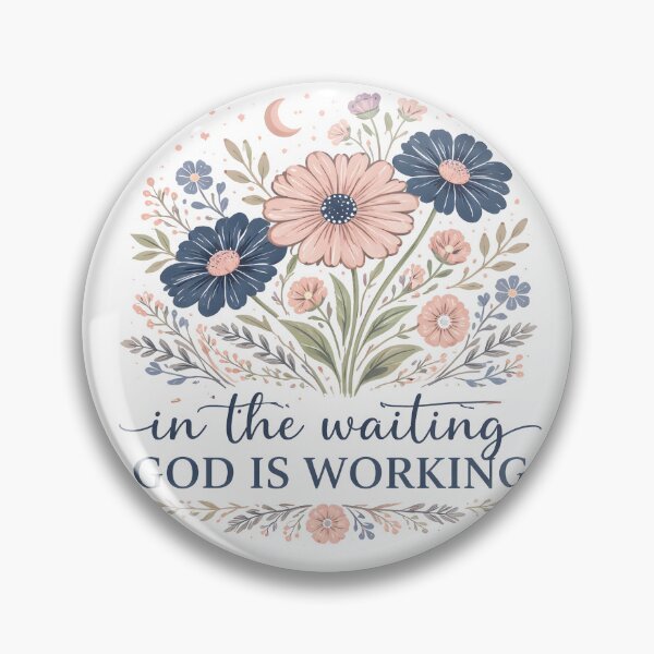 Item preview, In the waiting, God is working! designed and sold by fribabywonder.