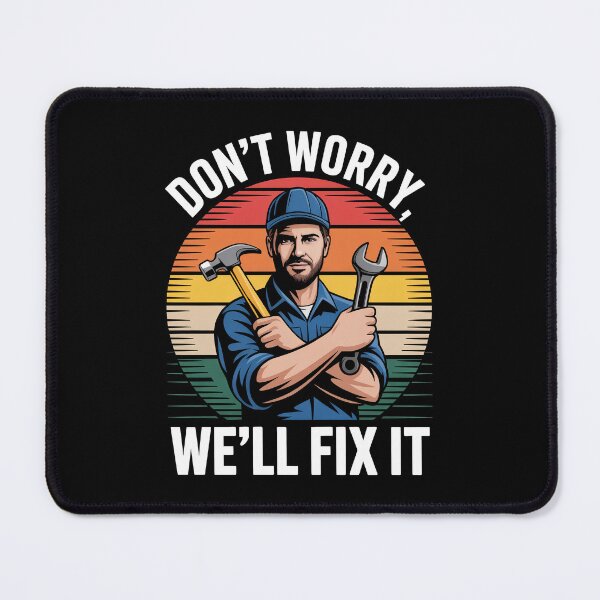 Item preview, Don't Worry Well Fix It Funny Gift for Men Tradesman Mechanic designed and sold by Say It With Ink.