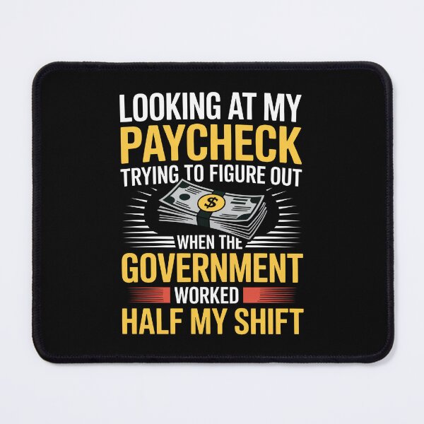 Item preview, Looking At My Paycheck Funny Tax Joke Gift for Men Workers designed and sold by Say It With Ink.